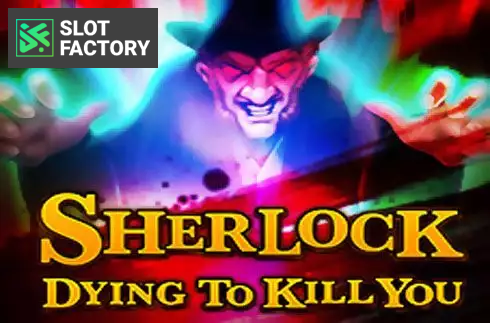 Sherlock: Dying to Kill You